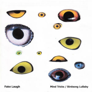 Mind Tricks / Birdsong Lullaby - Fake Laugh